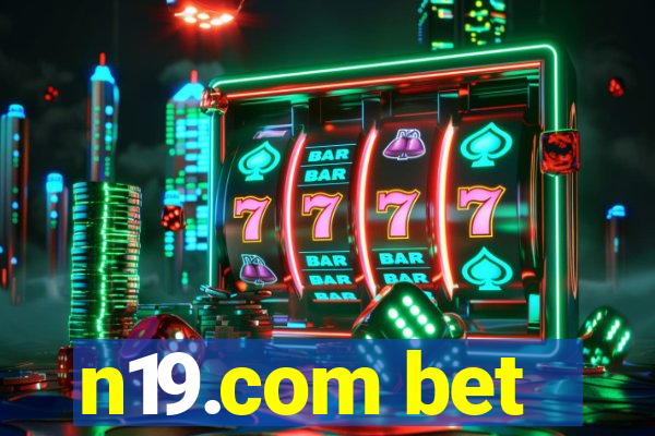 n19.com bet